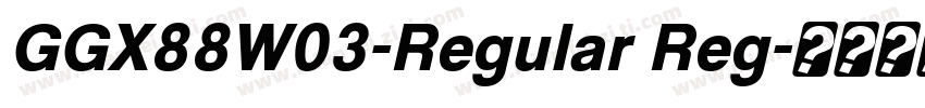 GGX88W03-Regular Reg字体转换